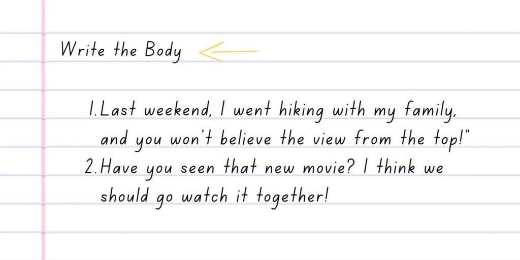 Example of adding an Body line in an informal letter with instructions