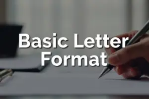 Learn Basic Letter Format – Write Meaningful Letters with Ease