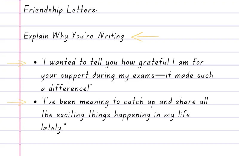 Friendship letter tips on explaining your reason for writing.