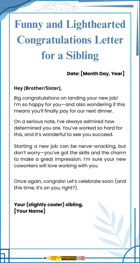funny lighthearted congratulations letter sibling new job Funny and lighthearted congratulations letter for sibling’s new job, with a playful tone and encouraging message.