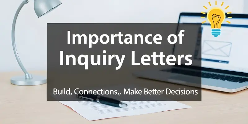 Professional office desk with an open letter, pen, and laptop, featuring the text 'Importance of Inquiry Letters - Build Connections, Make Better Decisions.'