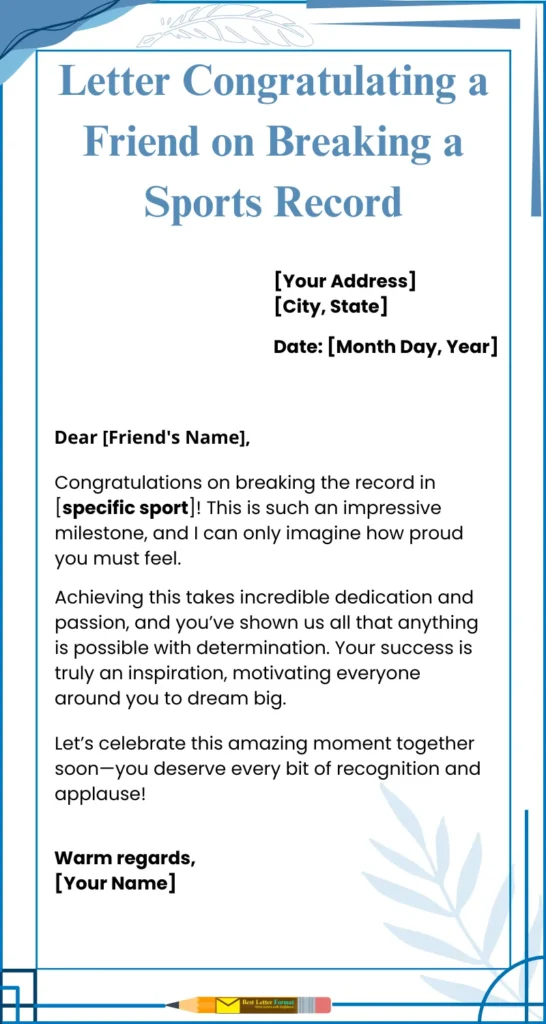 letter to friend breaking sports record Letter template congratulating a friend on breaking a sports record, with placeholders for address, date, and a motivational congratulatory message.