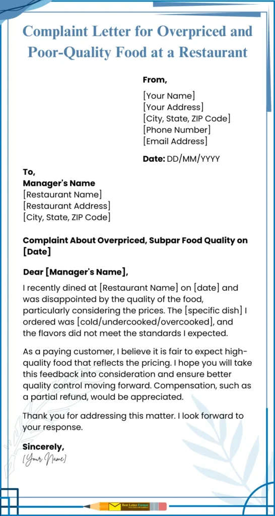 overpriced poor quality food complaint letter Template for a complaint letter addressing overpriced and poor-quality food at a restaurant.