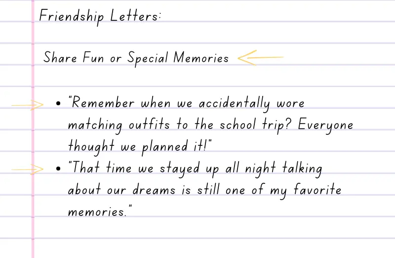 Examples of sharing memories in friendship letters.